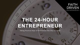 The 24-Hour Entrepreneur Joshua 21:45 American Standard Version