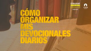 Cómo Organizar Mis Devocionales Diarios  Santiago 1:25 Nueva Biblia Viva