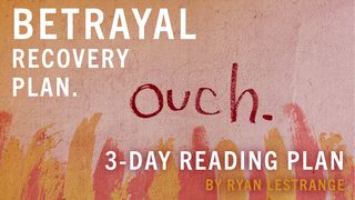 Betrayal Recovery Plan Psalm 127:1-5 English Standard Version 2016