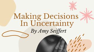 Making Decisions In Uncertainty  Genesis 22:8 American Standard Version