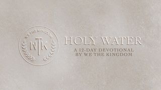 Holy Water: A 12-Day Devotional by We The Kingdom Andra Korinthierbrevet 3:16-18 Bibel 2000