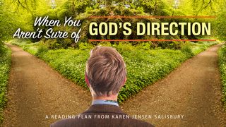 When You Aren't Sure of God's Direction John 11:39 New International Version