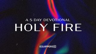 Holy Fire Psalms 42:1-3 The Message