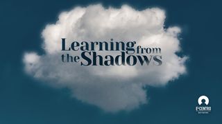 Learning From the Shadows 1 Corinthians 10:1 New International Version