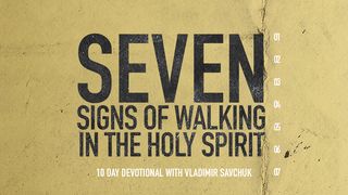 7 Signs of Walking in the Holy Spirit 1 Samuel 15:26-27 New Century Version