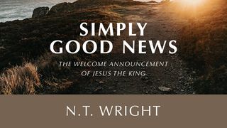 Simply Good News: The Welcome Announcement of Jesus the King ISAÍAS 9:1-6 a BÍBLIA para todos Edição Comum