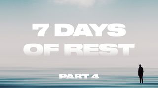 7 Days of Rest (Part 4) Acts 6:8-15 New King James Version