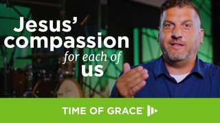 Jesus' Compassion for Each of Us Mark 1:41 The Passion Translation