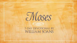 Devotional On The Life Of Moses Exodus 7:1 New American Standard Bible - NASB