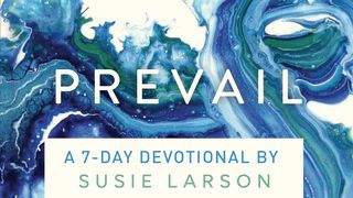 Prevail Luke 4:1-2 The Passion Translation