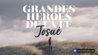 Grandes Héroes De La Fe: Josué Números 13:31-33 Traducción en Lenguaje Actual