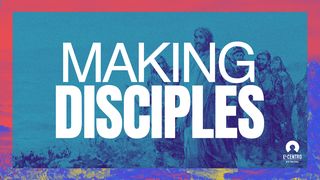 Making Disciples John 14:25-26 New International Version
