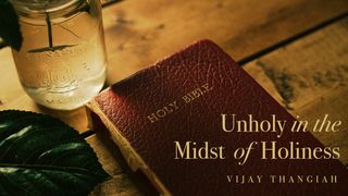 Unholy in the Midst of Holiness 2 Kings 4:19-21 Amplified Bible