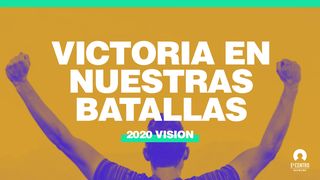 [Visión 2020] Victoria en nuestras batallas Filipenses 4:19 Nueva Traducción Viviente