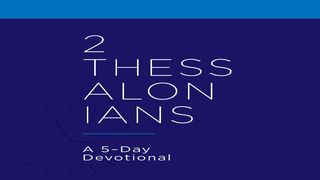 2 Thessalonians: A 5-Day Reading Plan 2 Thessalonians 3:3 New Century Version