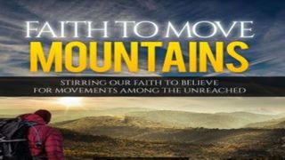 Faith to Move Mountains - A Disciple-Maker's Devotional Luke 5:27-39 New King James Version