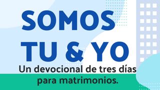 Somos tu & yo Efesios 5:25-27 Nueva Versión Internacional - Español