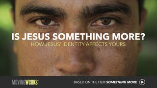 Is Jesus Something More? Hebrews 2:14-18 The Message