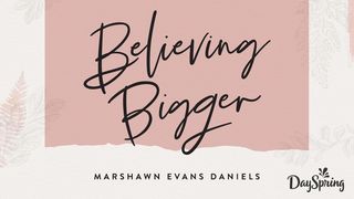 Believing Bigger: Unleash Your Faith Deuteronomy 28:8 New International Version (Anglicised)