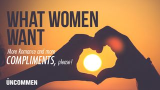 UNCOMMEN: What Women Want Genesis 2:18 Amplified Bible