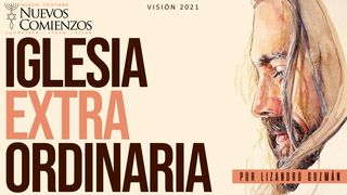 La Iglesia Extraordinaria - Visión NC 2021 Mateo 7:13-14 Nueva Versión Internacional - Español