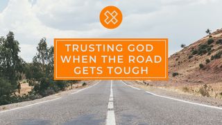 Trusting God When The Road Gets Tough Jeremiah 17:7-8, 14 English Standard Version 2016