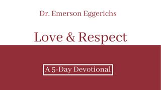 Love & Respect I Corinthians 7:3-4 New King James Version