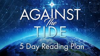 Against the Tide Matthew 16:15 The Message