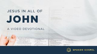 Jesus in All of John -  A Video Devotional John 2:13-17 New Living Translation