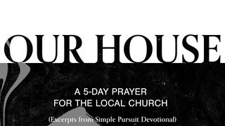 Our House: A 5-Day Prayer for the Local Church 2 Timothy 2:22 King James Version