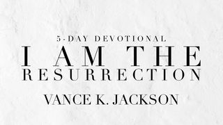 I Am the Resurrection 1 Corinthians 15:55-58 King James Version