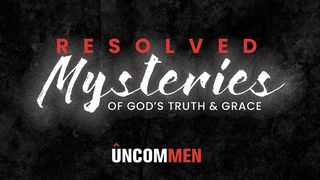 Uncommen: Resolved Mysteries Efesios 3:2-4 Traducción en Lenguaje Actual