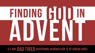 Finding God in Advent Matthew 24:39-44 The Message