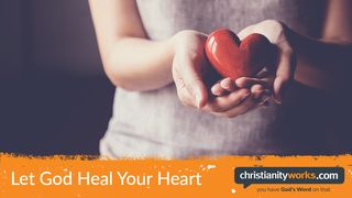 Let God Heal Your Heart Mark 3:24 Amplified Bible