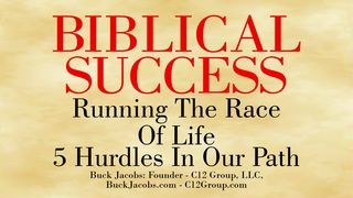 Biblical Success - 5 Hurdles in the Path of Our Race Colossians 3:1 New American Standard Bible - NASB 1995