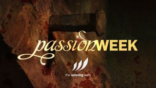 Passion Week Luke 22:39-46 The Message