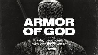 Armor of God Isaiah 64:6-7 New Century Version