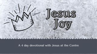 Jesus Joy:  Jesus At The Centre Matthew 2:9-10 The Message