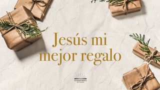 Jesús mi mejor regalo Lucas 2:21-24 La Biblia de las Américas