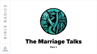 The Marriage Talks Part 1 | Unity John 13:16 New American Standard Bible - NASB 1995