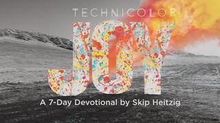 Technicolor Joy: A Seven-Day Devotional by Skip Heitzig Philippians 1:26 King James Version