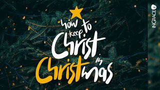 How to Keep Christ in Christmas Psalms 33:20 Amplified Bible