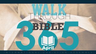 Walk Through the Bible 365 - April Psalms 73:16-17 The Passion Translation