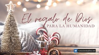 El Regalo De Dios Para La Humanidad Juan 10:30 Nueva Versión Internacional - Español