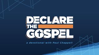Declare the Gospel 2 Timothy 4:1-5, 16-18 The Message