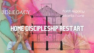Home Discipleship Restart Genesis 2:1-3 New Century Version