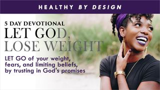 Let God, Lose Weight by Healthy by Design Hebrews 4:3 Amplified Bible