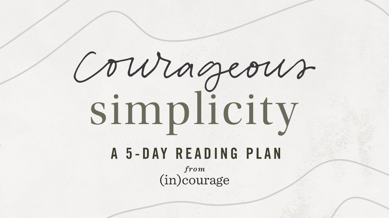 Courageous Simplicity by (In)courage