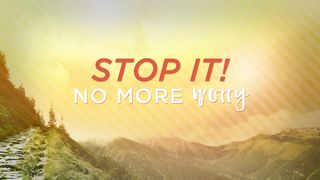 Stop It! No More Worry Psalm 30:4 King James Version