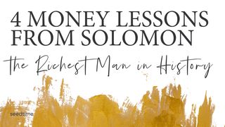 4 Financial Lessons From Solomon (The Richest Man in History) Ecclesiastes 5:10 The Message